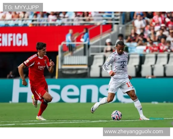 本菲卡与拜仁激战正酣文字直播全程回顾与精彩瞬间分析 本菲卡与拜仁激战正酣文字直播全程回顾与精彩瞬间分析